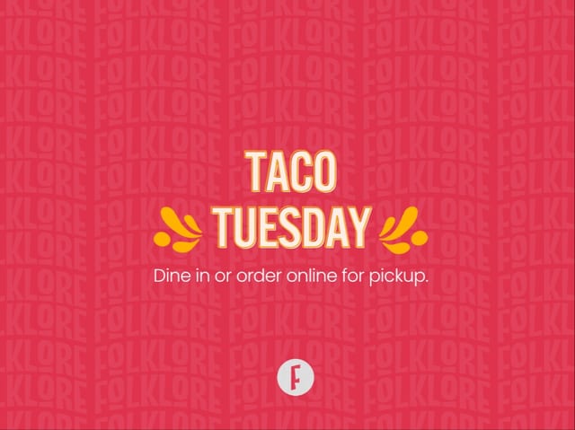 Taco Tuesday.